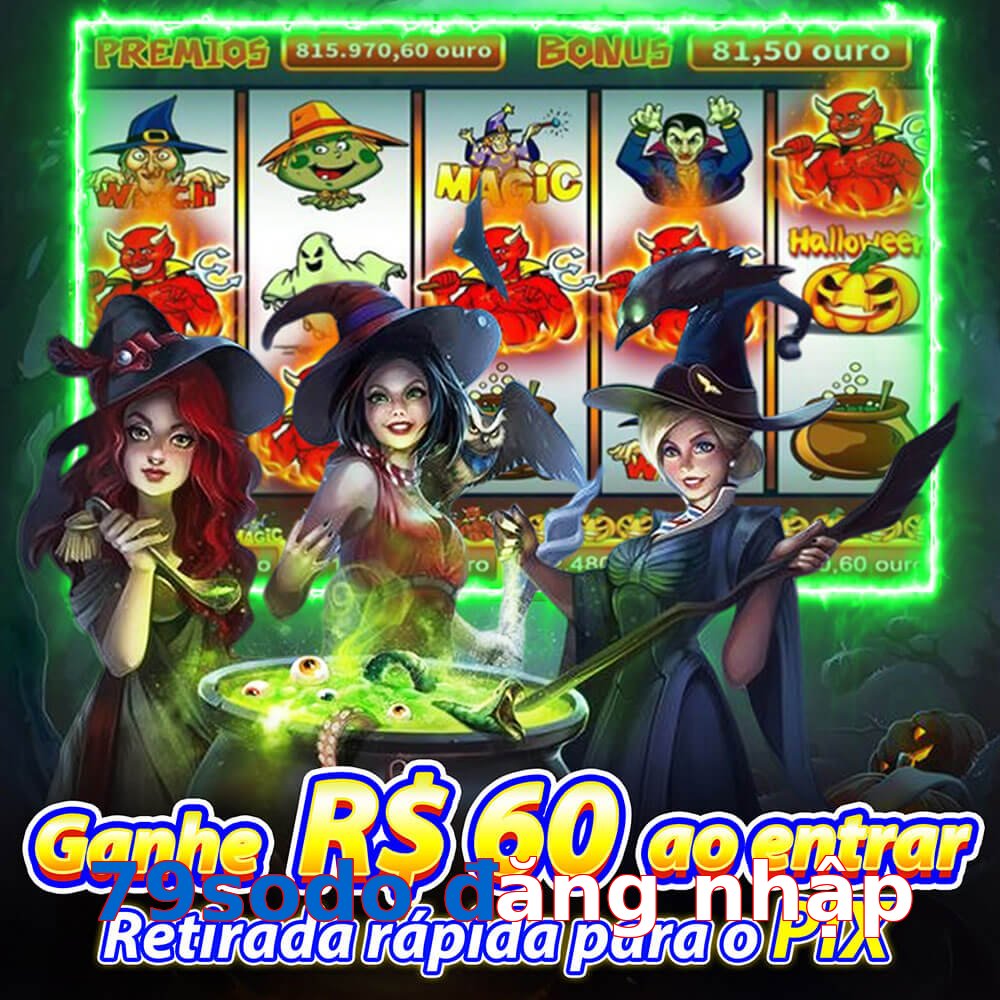 79sodo đăng nhập