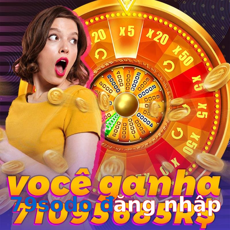 79sodo đăng nhập