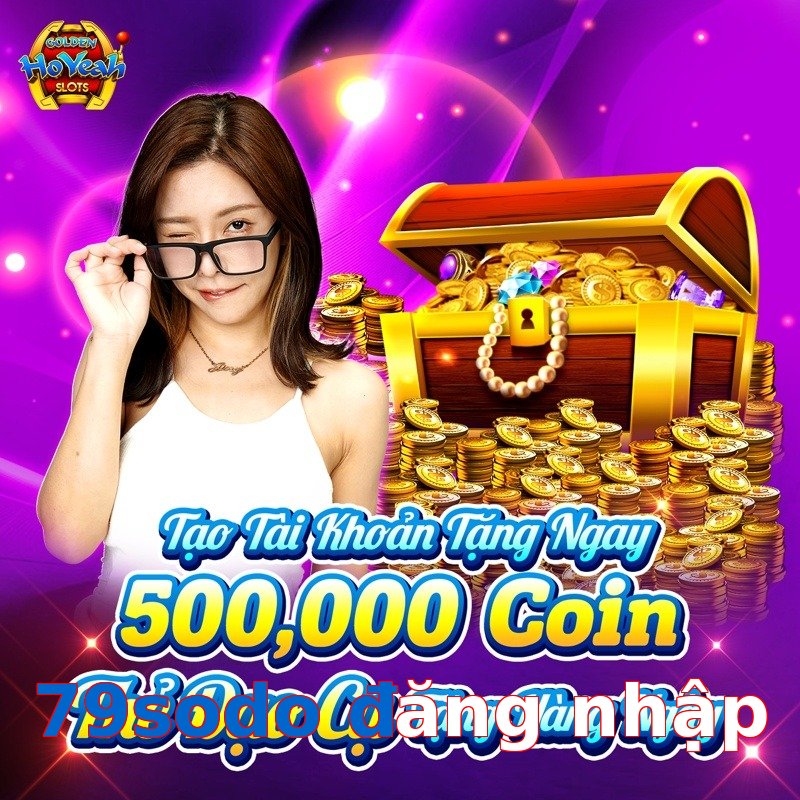 79sodo đăng nhập