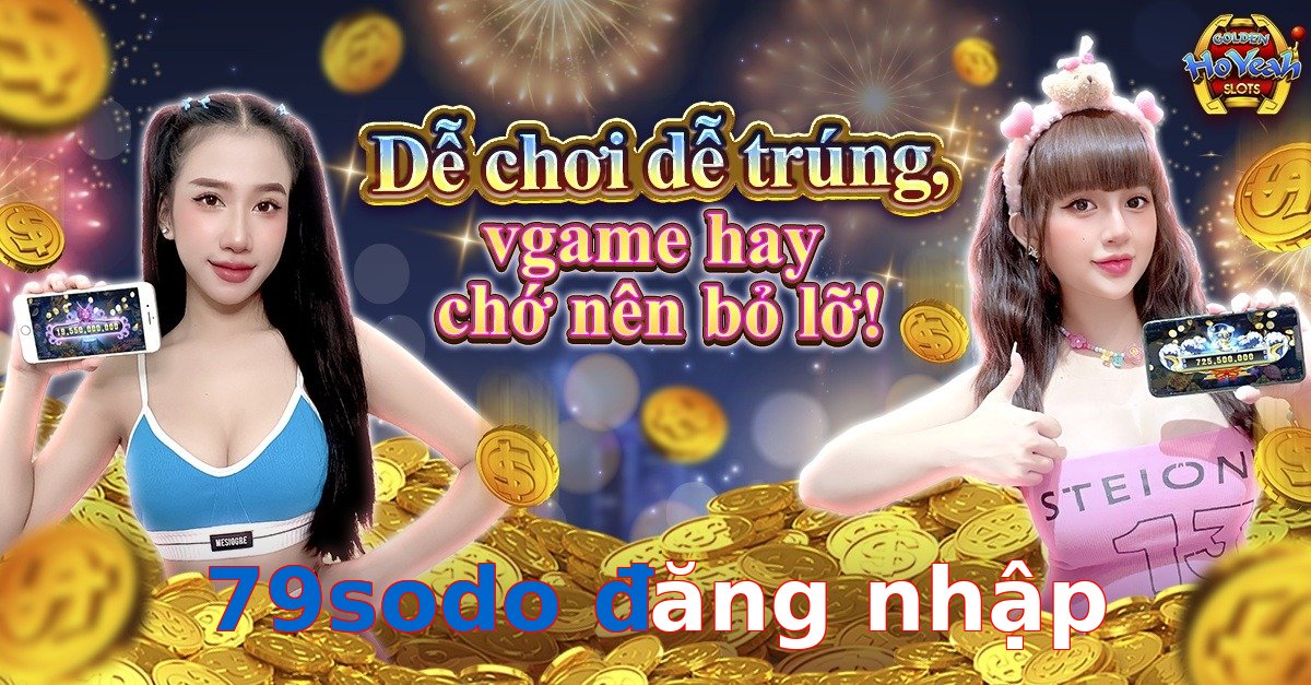 79sodo đăng nhập
