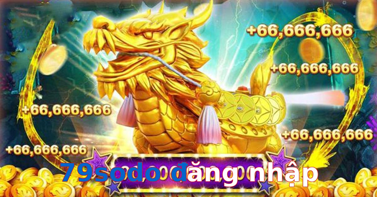 79sodo đăng nhập